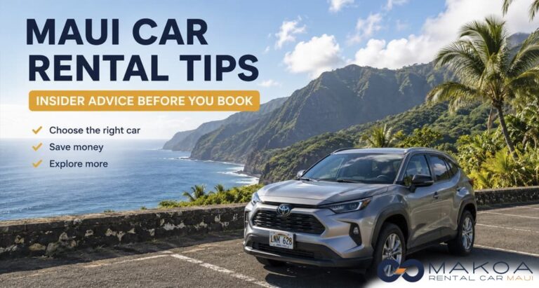 Maui Car Rental Tips: Insider Advice Before You Book